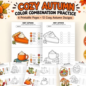 May include: A set of printable colouring pages titled COZY AUTUMN COLOUR COMBINATION PRACTICE. The pages feature black and white line art of autumn-themed items like pumpkin pie, mugs, scarves, boots, and mushrooms, alongside colour swatch circles.