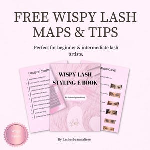 May include: Pink and white e-book titled "Wispy Lash Styling E-Book" with the text "Free Wispy Lash Maps & Tips". The e-book is for beginner and intermediate lash artists. Includes a table of contents and eye diagrams.