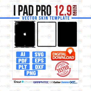 May include: A digital vector skin template for the iPad Pro 12.9 (2022). The image shows the front and back of the device, along with file format options: AI, SVG, PDF, EPS, PLT, DXF, and PNG. Includes a "Digital Download" button.