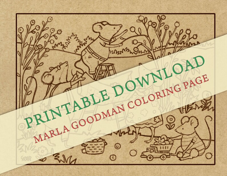 May include: A black and white line drawing of three mice in a garden. One mouse is standing on a ladder, another is holding a basket, and the third is holding a toy truck. The image is labeled "Printable Download Marla Goodman Coloring Page".
