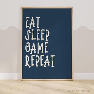 Eat Sleep Game Repeat Print | Funny Gaming Wall Art | Gamer Bedroom Decor | Kids Gamer Gift | Teen Boy Room Decor | Video Game Poster