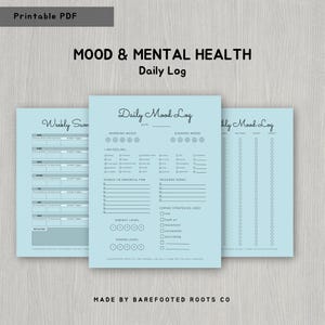 May include: A light blue printable PDF mood and mental health daily log. The log includes sections for daily and weekly mood tracking, with prompts for feelings, gratitude, triggers, and coping strategies. The text "Daily Mood Log" is visible.