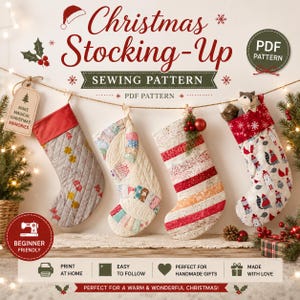 Puede incluir: Un patrón de costura digital titulado Christmas Stocking-Up que muestra cuatro calcetines navideños acolchados colgados de una cuerda. Los calcetines presentan varios patrones de tela en rojo, blanco y gris. El texto incluye PDF PATTERN y BEGINNER FRIENDLY.