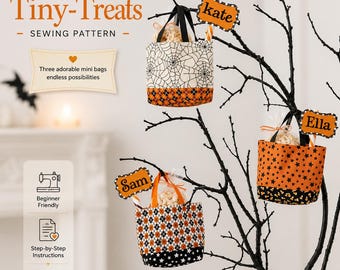 May include: A sewing pattern titled Tiny-Treats featuring three mini fabric bags with Halloween-themed prints including spiderwebs, stars, and diamonds. The bags are displayed hanging from a black decorative branch with name tags labeled Kate, Ella, and Sam.