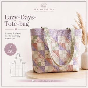 May include: A quilted tote bag featuring a patchwork design in muted shades of lavender, sage green, and dusty rose. The bag has two long shoulder straps and a rectangular base. Text on the image reads: Sewing Pattern, Lazy-Days-Tote-bag, PDF Pattern.