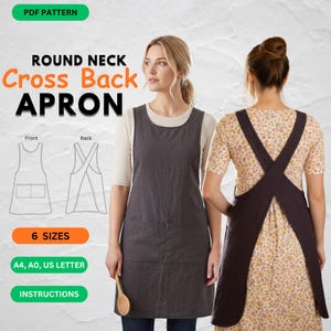 May include: A grey cross-back apron with a round neck, displayed on a model. The image includes diagrams of the front and back of the apron, along with text indicating 6 sizes, A4, A0, US Letter, and instructions. The words "PDF Pattern" are also visible.