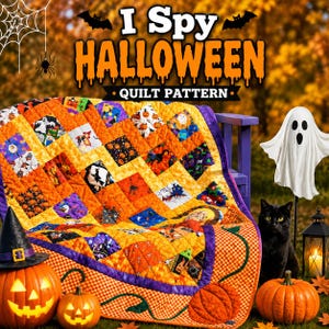 May include: A patchwork quilt featuring Halloween-themed fabric squares with pumpkins, ghosts, and witches. The text "I Spy HALLOWEEN QUILT PATTERN" is displayed at the top. The quilt is orange, purple, and black with a quilted texture.