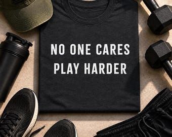 Niemand kümmert sich spielen härter T-Shirt | Motivationszitat T-Shirt, Unisex Workout-T-Shirt, Fitness-Zitat-Shirt, Athleten-Grafik-T-Shirt Geschenk