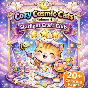 May include: A colorful illustration for "Cozy Cosmic Cats Volume 4" featuring a smiling orange tabby cat artist with a paintbrush and palette. A bee holds a star, and the cover includes the text "Starlight Craft Club" and "20+ Coloring Pages."
