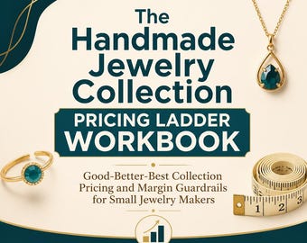 handmade jewelry pricing workbook: Good-Better-Best Collection Pricing and Margin Guardrails for Makers