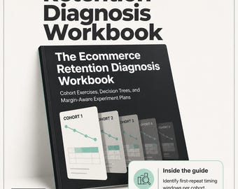 Customer retention ebook ecommerce - Ecommerce Retention Diagnosis Workbook, cohort analysis and repeat-purchase plan