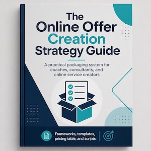 May include: A book titled The Online Offer Creation Strategy Guide with a white cover, dark blue text, and teal accents. The cover features a graphic of a checklist inside an open box, with the subtitle A practical packaging system for coaches.
