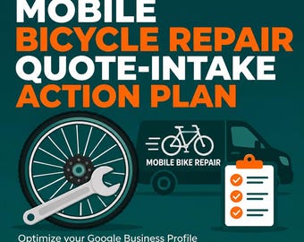 Google Business Profile quote request optimization for Mobile Bicycle Repair - Intake Checklist and Action Plan