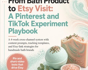 Pinterest and TikTok marketing for Etsy: 4-Week Experiment Playbook for Handmade Bath Brands to Drive Etsy Visits
