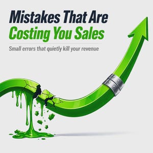 Könnte beinhalten: Eine Illustration mit dem Text "Mistakes That Are Costing You Sales". Ein grüner Pfeil, der Wachstum darstellt, ist zerbrochen und tropft grüne Flüssigkeit. Der Text "Small errors that quietly kill your revenue" ist ebenfalls vorhanden.
