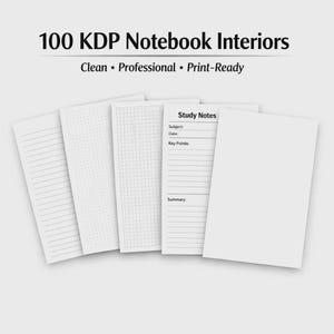 May include: A selection of white notebook pages with different interior designs, such as lined, dotted, grid, and study notes layouts. The text at the top reads "100 KDP Notebook Interiors" and "Clean • Professional • Print-Ready".