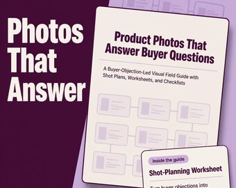 Product photography ebook for ecommerce - Product Photos That Answer Buyer Questions, shot plans and checklists