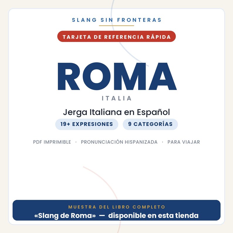 Puede incluir: Una tarjeta de referencia digital blanca titulada Slang Sin Fronteras con el texto Roma Italia, Jerga Italiana en Espa&ntilde;ol, 19+ Expresiones, 9 Categor&iacute;as, PDF Imprimible, Pronunciaci&oacute;n Hispanizada, Para Viajar y Muestra del libro completo.