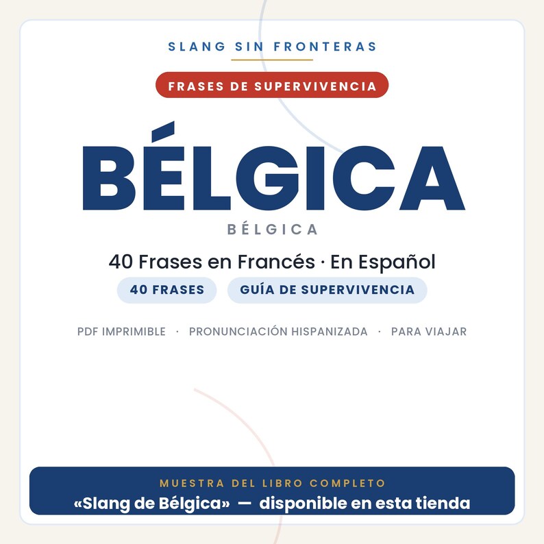 May include: A digital document cover titled SLANG SIN FRONTERAS FRASES DE SUPERVIVENCIA B&Eacute;LGICA. It features the text 40 Frases en Franc&eacute;s En Espa&ntilde;ol, 40 FRASES, GU&Iacute;A DE SUPERVIVENCIA, PDF IMPRIMIBLE, PRONUNCIACI&Oacute;N HISPANIZADA, PARA VIAJAR, and MUESTRA DEL LIBRO COMPLETO.
