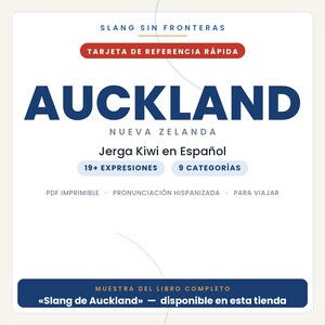 May include: A white digital reference card titled SLANG SIN FRONTERAS and AUCKLAND NUEVA ZELANDA. It features the text Jerga Kiwi en Espa&ntilde;ol, 19+ EXPRESIONES, 9 CATEGOR&Iacute;AS, and details about PDF, pronunciation, and travel, with a blue footer.