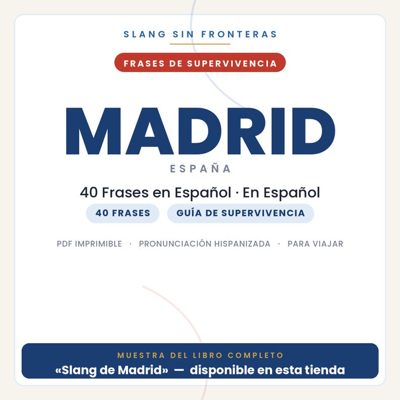 May include: A digital document cover titled Slang Sin Fronteras Frases De Supervivencia Madrid Espa&ntilde;a featuring 40 phrases in Spanish, a survival guide, printable PDF, and pronunciation guide, with a sample of the book Slang de Madrid available.