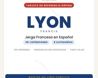 Lyon Slang på spanska | Fransk slang i utskrivbar PDF | Riktiga fraser för att resa till Lyon | Förhandsvisning av Lyon Slang-boken