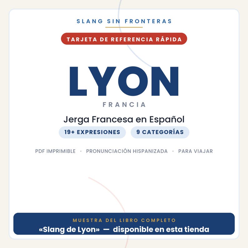 K&ouml;nnte beinhalten: Eine wei&szlig;e Referenzkarte mit dem Titel SLANG SIN FRONTERAS und TARJETA DE REFERENCIA R&Aacute;PIDA. Sie enth&auml;lt den Text LYON FRANCIA, Jerga Francesa en Espa&ntilde;ol, 19+ EXPRESIONES, 9 CATEGOR&Iacute;AS, PDF IMPRIMIBLE, PRONUNCIACI&Oacute;N HISPANIZADA, PARA VIAJAR und MUESTRA DEL LIBRO COMPLETO.