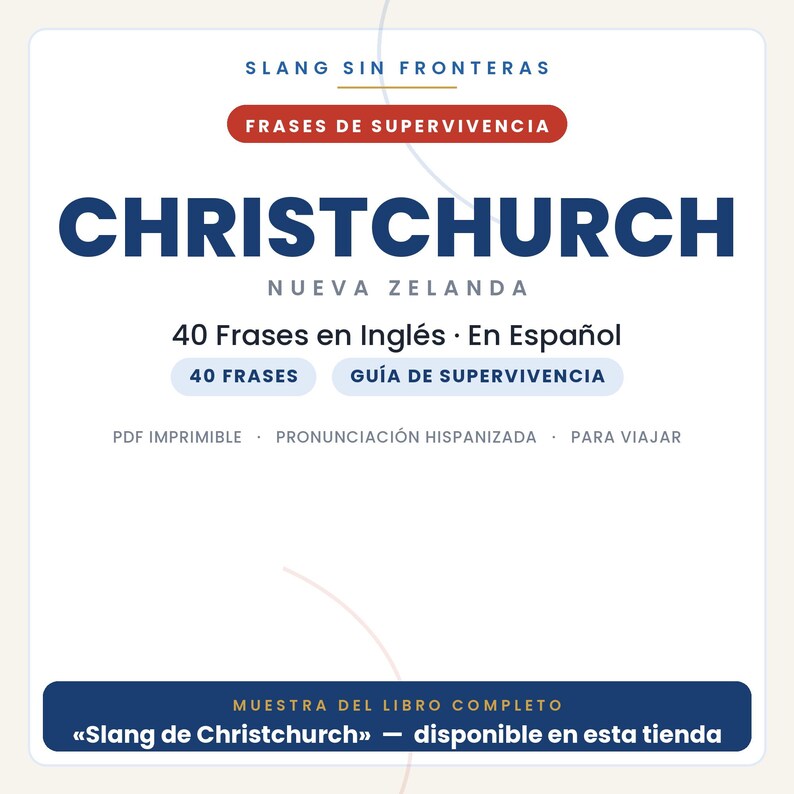 May include: A digital document cover titled SLANG SIN FRONTERAS FRASES DE SUPERVIVENCIA CHRISTCHURCH NUEVA ZELANDA. It lists 40 Frases en Ingl&eacute;s En Espa&ntilde;ol, 40 FRASES, GU&Iacute;A DE SUPERVIVENCIA, PDF IMPRIMIBLE, PRONUNCIACI&Oacute;N HISPANIZADA, PARA VIAJAR.