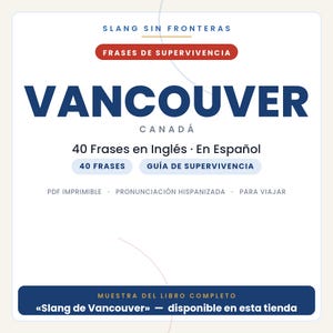 K&ouml;nnte beinhalten: Ein digitales Dokumentencover mit dem Titel SLANG SIN FRONTERAS VANCOUVER CANAD&Aacute;, das 40 Frases en Ingl&eacute;s &middot; En Espa&ntilde;ol enth&auml;lt, einen &Uuml;berlebensf&uuml;hrer f&uuml;r Reisende. Der Text umfasst PDF IMPRIMIBLE, PRONUNCIACI&Oacute;N HISPANIZADA und MUESTRA DEL LIBRO COMPLETO.