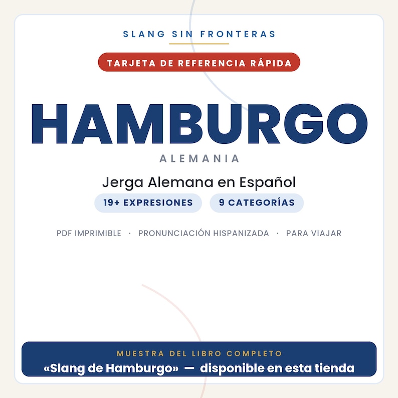 Peut inclure: Une carte de r&eacute;f&eacute;rence num&eacute;rique blanche intitul&eacute;e SLANG SIN FRONTERAS HAMBURGO ALEMANA. Elle pr&eacute;sente du texte en espagnol, notamment TARJETA DE REFERENCIA R&Aacute;PIDA, 19+ EXPRESIONES, 9 CATEGOR&Iacute;AS, et un pied de page bleu MUESTRA DEL LIBRO COMPLETO.