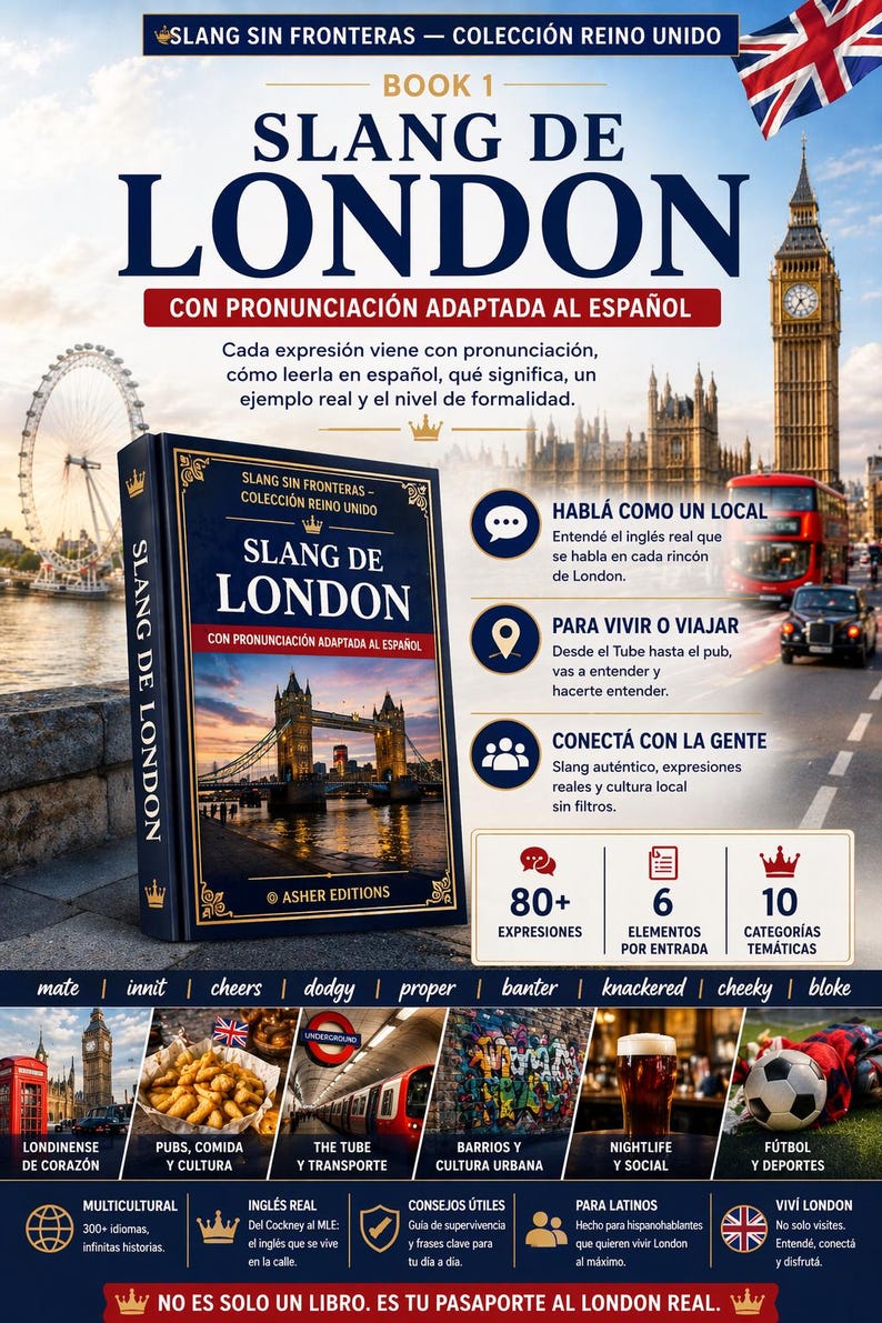 Puede incluir: Un libro titulado "Slang de London" con el texto "Con Pronunciaci&oacute;n Adaptada al Espa&ntilde;ol" se muestra. La portada presenta el Tower Bridge. La imagen incluye iconos y texto sobre la jerga, la cultura y los viajes de Londres, con el Big Ben y un autob&uacute;s de dos pisos en el fondo.