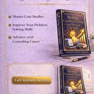 May include: Image of a promotional graphic for a strategy consulting training eBook. The image features a book titled "Strategy Consulting Training - Your Personal Case Study" with a gold and blue cover. The text includes "Master Case Studies", "Improve Your Problem-Solving Skills", and "Advance your Consulting Career".