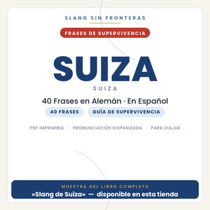 May include: A digital document cover titled Slang Sin Fronteras Frases de Supervivencia Suiza, featuring 40 phrases in German and Spanish, a survival guide, printable PDF, Hispanicized pronunciation, and a sample of the book Slang de Suiza.
