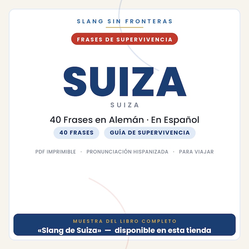 May include: A digital document cover titled Slang Sin Fronteras Frases de Supervivencia Suiza, featuring 40 phrases in German and Spanish, a survival guide, printable PDF, Hispanicized pronunciation, and a sample of the book Slang de Suiza.