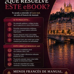 May include: A promotional image for an ebook about learning French in Lyon, France. The image features text in Spanish, a cityscape, and a burgundy and gold color scheme. The text highlights the benefits of the ebook for travelers.