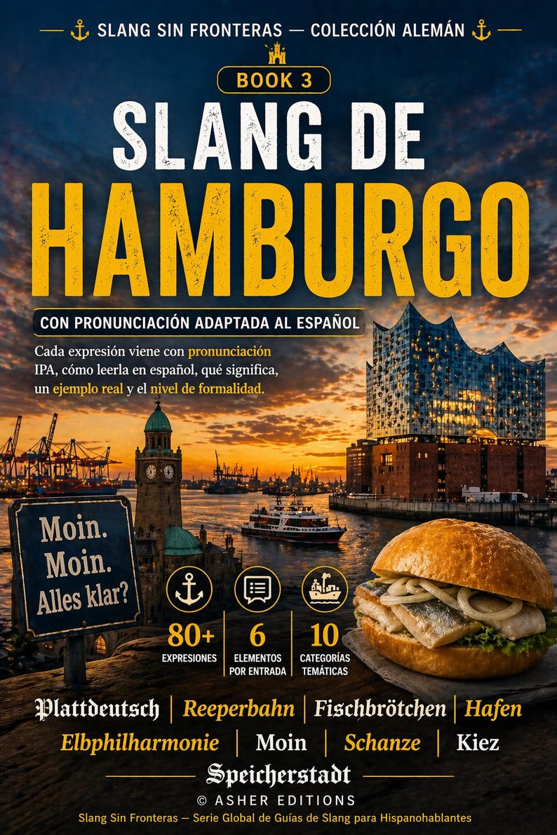 May include: Book cover titled "SLANG DE HAMBURGO" with a cityscape background and a Fischbr&ouml;tchen sandwich. The book is part of the "SLANG SIN FRONTERAS" series, offering Spanish pronunciation guides for German slang.