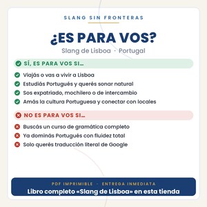 May include: A white informational graphic titled Slang Sin Fronteras with the heading &iquest;Es para vos? Slang de Lisboa, Portugal. It lists criteria for who the guide is for using green checkmarks and who it is not for using red x marks.