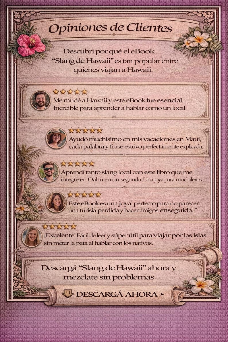 May include: A digital advertisement for an eBook titled "Slang de Hawaii" with customer reviews. The design features a floral border and a scroll button that says "Download Now". The reviews are in Spanish.