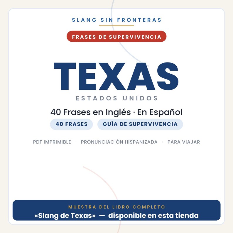 May include: A digital document cover titled SLANG SIN FRONTERAS FRASES DE SUPERVIVENCIA TEXAS ESTADOS UNIDOS 40 Frases en Ingl&eacute;s En Espa&ntilde;ol 40 FRASES GU&Iacute;A DE SUPERVIVENCIA PDF IMPRIMIBLE PRONUNCIACI&Oacute;N HISPANIZADA PARA VIAJAR MUESTRA DEL LIBRO COMPLETO.