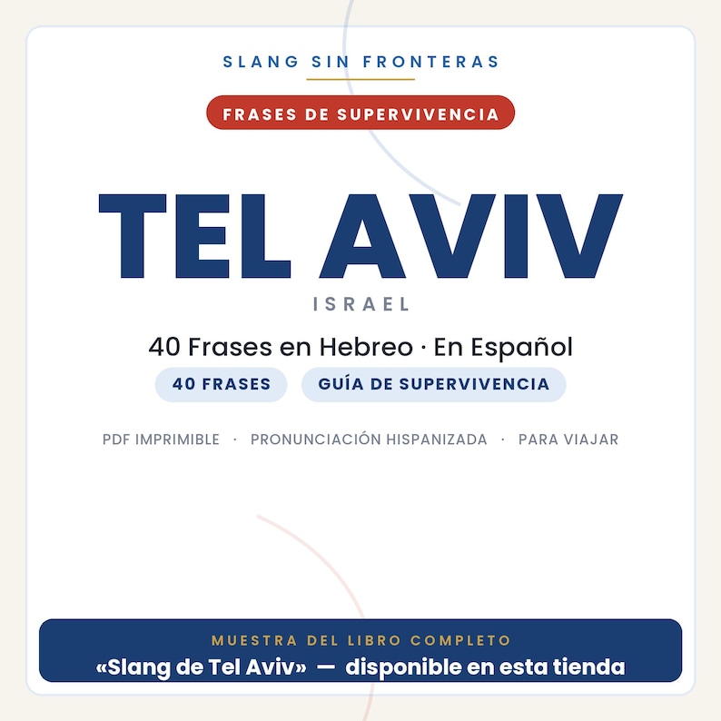 Op de afbeelding: Een digitaal documentomslag met de titel SLANG SIN FRONTERAS, FRASES DE SUPERVIVENCIA, TEL AVIV ISRAEL, 40 Frases en Hebreo En Espa&ntilde;ol, 40 FRASES, GU&Iacute;A DE SUPERVIVENCIA, PDF IMPRIMIBLE, PRONUNCIACI&Oacute;N HISPANIZADA, PARA VIAJAR, MUESTRA DEL LIBRO COMPLETO.