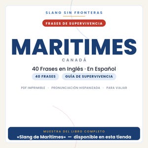 Może przedstawiać: Cyfrowa okładka dokumentu zatytułowana SLANG SIN FRONTERAS FRASES DE SUPERVIVENCIA MARITIMES CANAD&Aacute; 40 Frases en Ingl&eacute;s En Espa&ntilde;ol. Zawiera etykiety 40 FRASES, GU&Iacute;A DE SUPERVIVENCIA, PDF IMPRIMIBLE, PRONUNCIACI&Oacute;N HISPANIZADA, PARA VIAJAR.