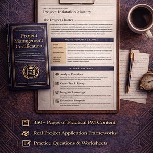 May include: An overhead shot of a desk setup featuring a project management certification book, a clipboard with project details, a cup of coffee, and a vintage pocket watch. The scene is styled with a professional aesthetic.