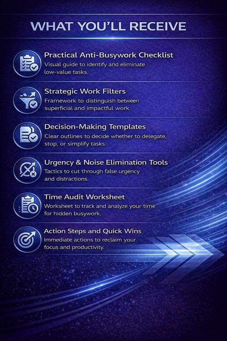Peut inclure: Graphique bleu avec le texte "WHAT YOU'LL RECEIVE". Six puces avec des titres comme "Practical Anti-Busywork Checklist" et "Strategic Work Filters", chacune avec une br&egrave;ve description. Une fl&egrave;che blanche pointe vers la droite.