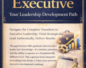 From Student to Executive | MBA Leadership Guide for Executive Presence, Strategy & Career Growth
