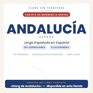 Peut inclure: Une carte de r&eacute;f&eacute;rence blanche intitul&eacute;e SLANG SIN FRONTERAS ANDALUC&Iacute;A ESPA&Ntilde;A. Elle pr&eacute;sente du texte incluant TARJETA DE REFERENCIA R&Aacute;PIDA, Jerga Espa&ntilde;ola en Espa&ntilde;ol, 19+ EXPRESIONES, 9 CATEGOR&Iacute;AS, PDF IMPRIMIBLE, PRONUNCIACI&Oacute;N HISPANIZADA, PARA VIAJAR et MUESTRA DEL LIBRO COMPLETO Slang de Andaluc&iacute;a.