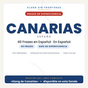 May include: A digital document cover titled SLANG SIN FRONTERAS FRASES DE SUPERVIVENCIA CANARIAS ESPA&Ntilde;A. It features 40 Frases en Espa&ntilde;ol, a survival guide, printable PDF, and pronunciation guide for travelers, with a sample book notice at the bottom.