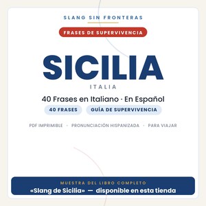 May include: A digital document cover titled Slang Sin Fronteras Frases De Supervivencia Sicilia Italia featuring 40 phrases in Italian and Spanish, a survival guide, printable PDF, Hispanicized pronunciation, and travel information for Sicily.