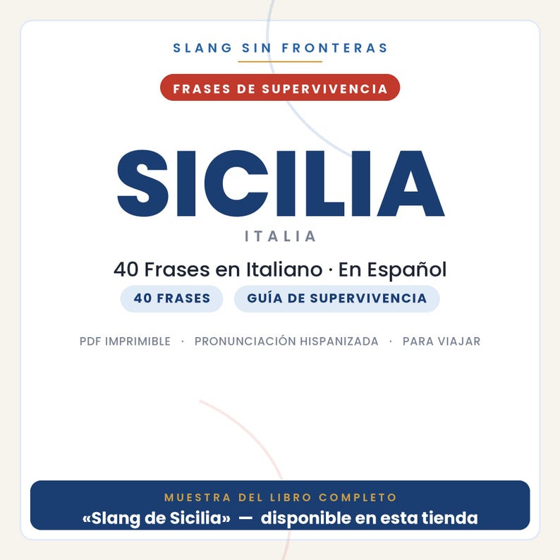May include: A digital document cover titled Slang Sin Fronteras Frases De Supervivencia Sicilia Italia featuring 40 phrases in Italian and Spanish, a survival guide, printable PDF, Hispanicized pronunciation, and travel information for Sicily.