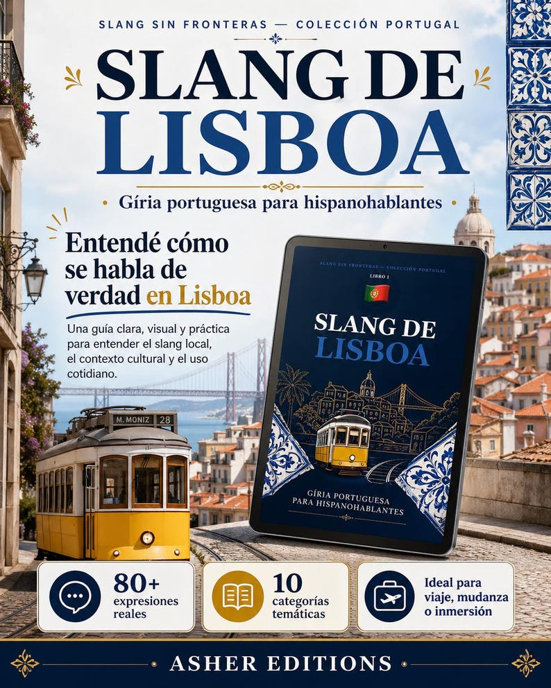 May include: A book cover titled "SLANG DE LISBOA" in navy blue and gold, with a yellow tram and a bridge illustration. The cover also features text in Spanish about Portuguese slang for Spanish speakers. The image includes the text "ASHER EDITIONS".