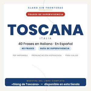 Op de afbeelding: Een digitaal document getiteld Slang Sin Fronteras Frases de Supervivencia Toscana Italia met 40 zinnen in het Italiaans en Spaans, een overlevingsgids, een printbare PDF, Spaanstalige uitspraak en een voorbeeld van het boek.